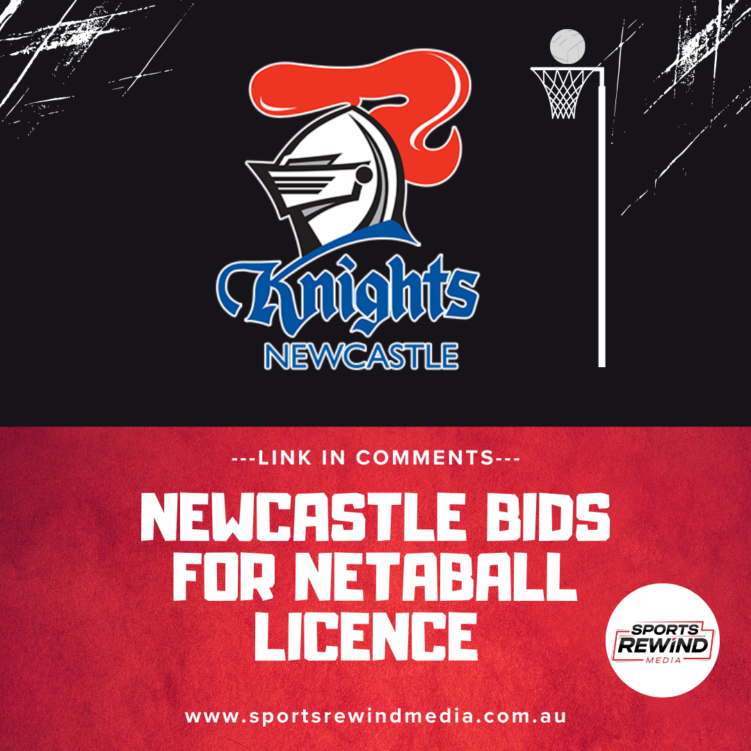 Newcastle pushes for top tier netball. Wests Group lodges bid for SSN licence.